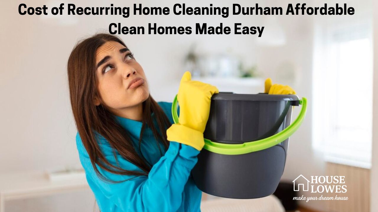 Cost of Recurring Home Cleaning