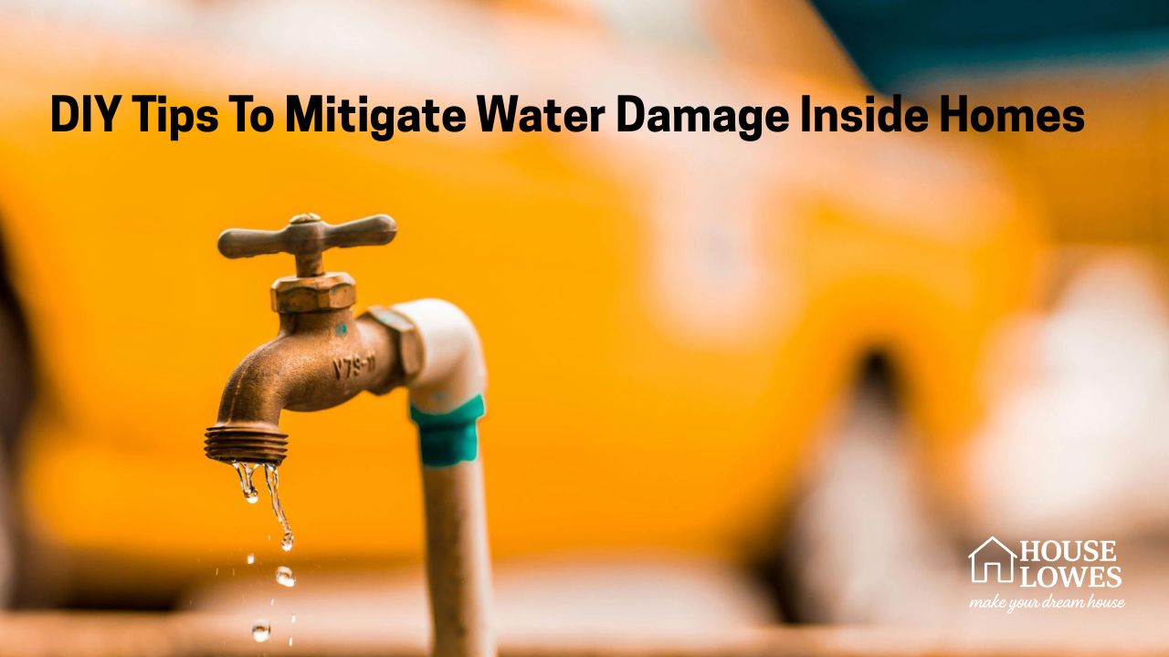 DIY Tips To Mitigate Water Damage Inside Homes