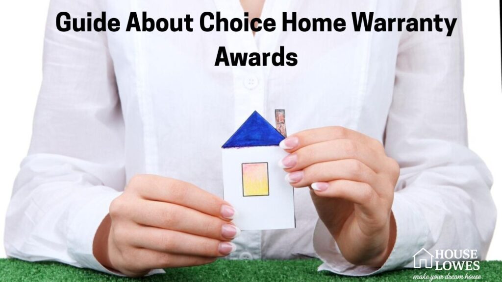 Guide About Choice Home Warranty Awards