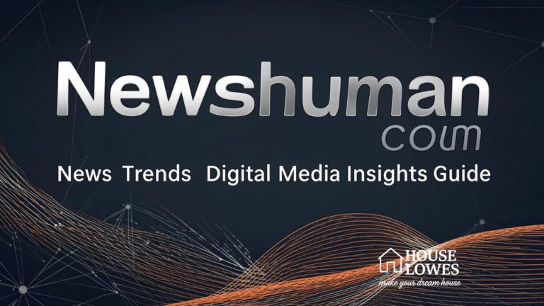Newshuman com News, Trends, Digital Media Insights Guide